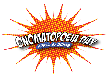 Onomatopoeia Day!
